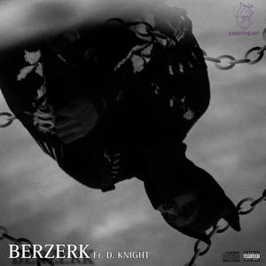 Berzerk (feat. D. Knight) [Explicit]