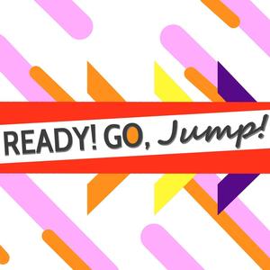 Ready! Go, Jump!