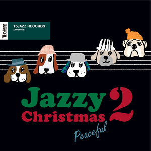 T5Jazz Records presents: Jazzy Christmas / Peaceful 2