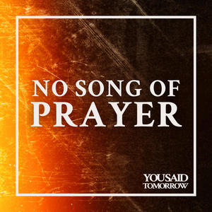 No Song of Prayer