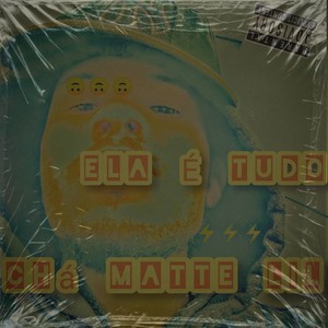 ELA É TUDO (Explicit)