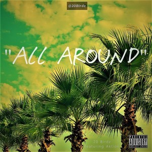 All Around (feat. Aktion) (Explicit)