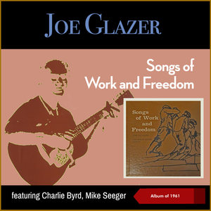 Songs Of Work And Freedom (Album of 1961)