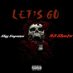 Lets Go (feat. 93 Shots) [Explicit]