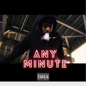 Any Minute (Explicit)