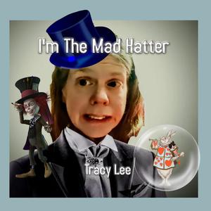 I'm The Mad Hatter