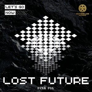PINK PIG - Lost Future