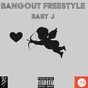 Bangout Freestyle (Explicit)