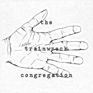 The Trainwreck Congregation