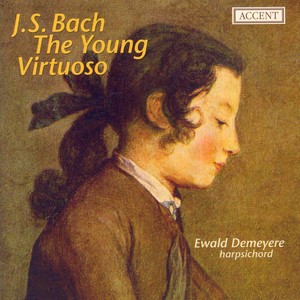Bach, J.S.: Keyboard Music (The Young Virtuoso)