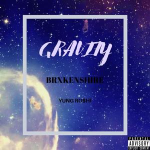 Gravity(feat. Yung Ro$hi) (Explicit)