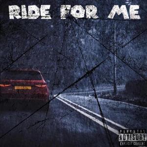 Ride For Me (Explicit)