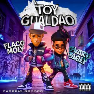 GUALDAO (feat. Chuky Bley & Flaco Moly) [Explicit]