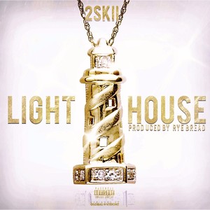 Light House (Explicit) (灯塔)