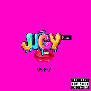 Juicy Pussy (Explicit)