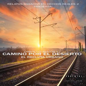 Camino por el desierto (Oswaldo Avalos v2) (feat. Dj Kalil Garcia)