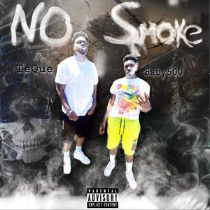 NO SMOKE(feat. TeQue) (Explicit)