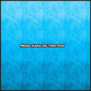 Modo Hard do Tiroteio (Explicit)