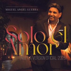 Solo el Amor (Nueva Version Oficial 2025)