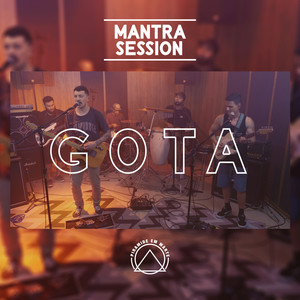 Gota: Mantra Session (Ao Vivo)