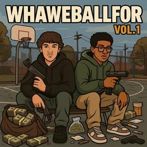 WHAWEBALLFOR (feat. Luh Chris) (Explicit)
