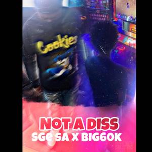 Not a diss (feat. Sge sa)