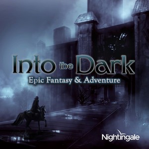 Into the Dark: Epic Fantasy & Adventure