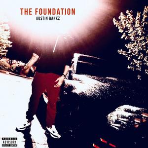 The Foundation (Explicit)