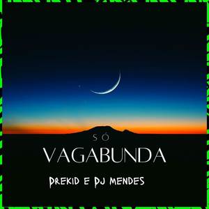 Só Vagabunda (Explicit)