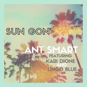 Sun Gon' Shine (feat. Kari Dione & Lingo Blue)