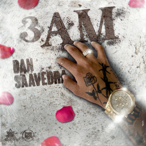 Dan Saavedra - 3 Am