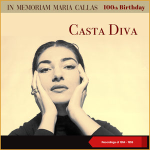 Casta Diva - 100th Birthday (Recordings of 1954 - 1959)