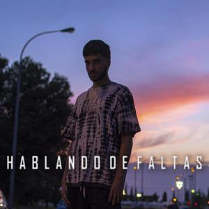 Hablando de Faltas (Explicit)