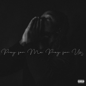 Pray For Me (feat. Lady Monae) (Explicit)