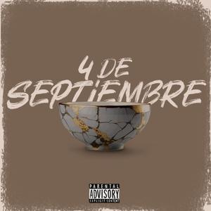 4 DE SEPTIEMBRE (feat. Cio El Rey) (Explicit)