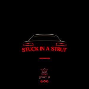 Stuck In A Strut (Explicit)