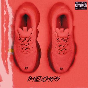Balenciagas (Explicit)