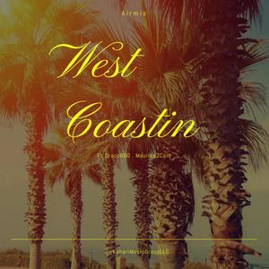West Coastin (feat. Draco800 & Maurice2Cold) (Explicit)
