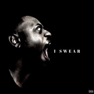 I Swear (Explicit)