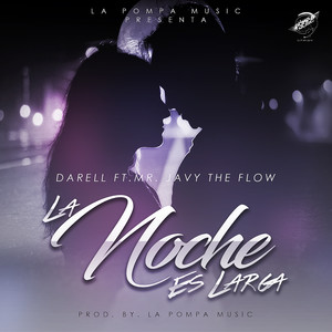 La Noche Es Larga (feat. Mr. Javy the Flow)