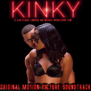 Kinky (Original Motion Picture Soundtrack) [Explicit]