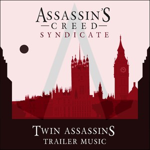 Silent Running (from "Assassin's Creed Syndicate - Twin Assassins" Game Trailer)