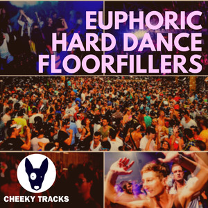 Euphoric Hard Dance Floorfillers