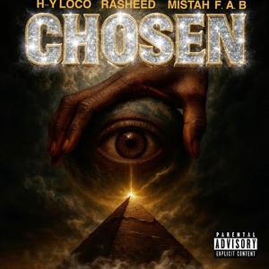 Chosen (feat. Mistah F.A.B aka Fabby Davis Jr & Rasheed Armour)