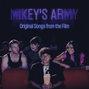 Mikey's Army (Original Songs from the Film)