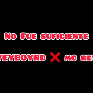 No fue suficiente x Mc Rey (Explicit)