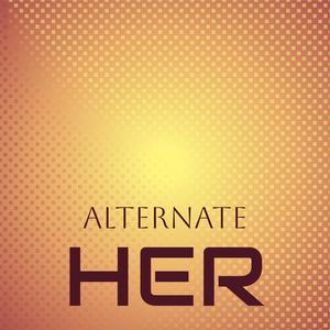 Alternate Her