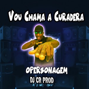 Vou Chama a Curadera (Explicit)