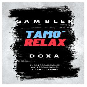 Tamo´ Relax (Explicit)