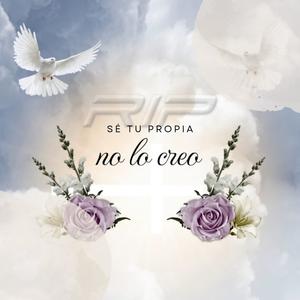 No lo creo (RIP) musica para muertos